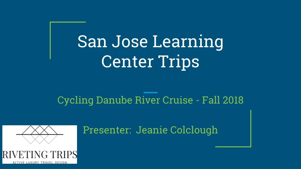 san jose learning center trips