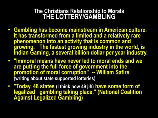 The Christians Relationship to Morals THE LOTTERY/GAMBLING
