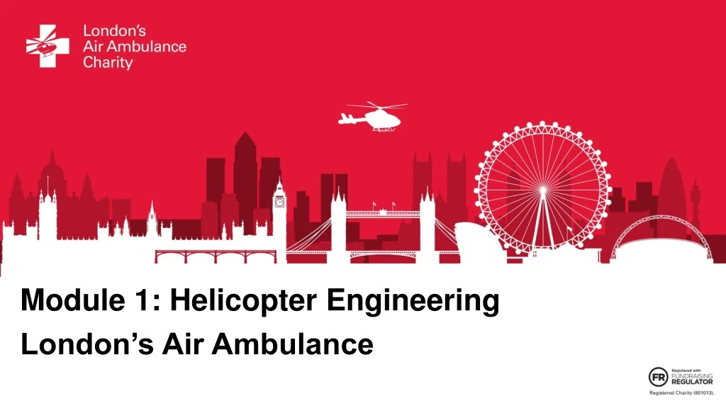 module 1 helicopter engineering london s air ambulance