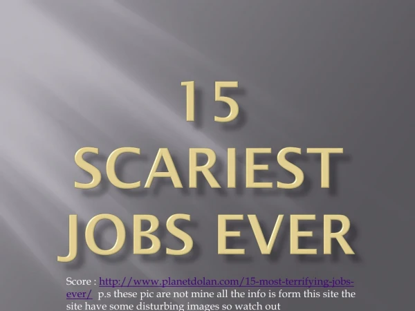 15 Scariest jobs ever