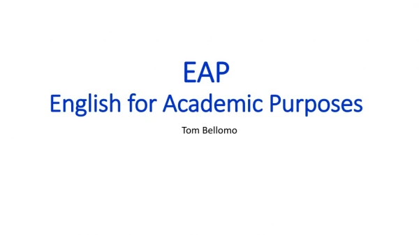 EAP English for Academic Purposes