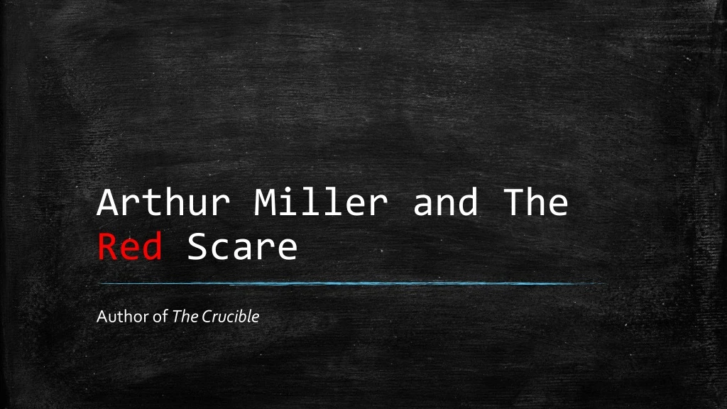 arthur miller and the red scare