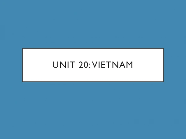 Unit 20: Vietnam