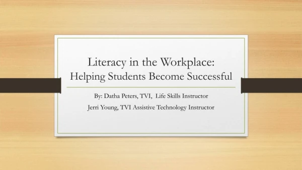 Literacy in the Workplace: Helping Students Become Successful