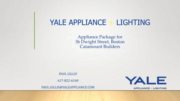 YALE APPLIANCE + LIGHTING Appliance Package for 36 Dwight Street, Boston Catamount Builders