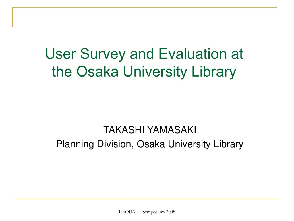 user survey and evaluation at the osaka