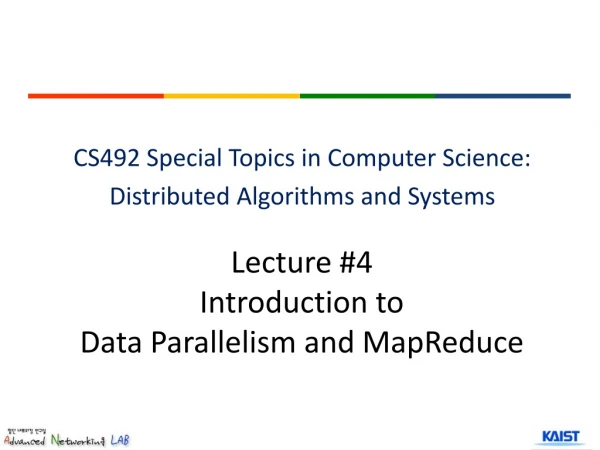 Lecture #4 Introduction to Data Parallelism and MapReduce