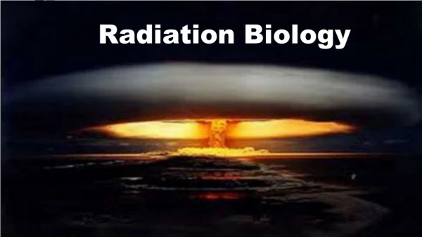 Radiation Biology