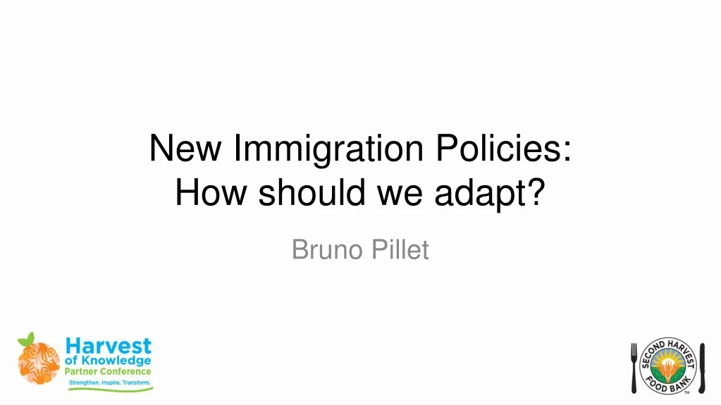 new immigration policies how should we adapt