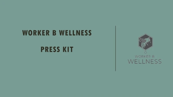 Worker B Wellness Press Kit