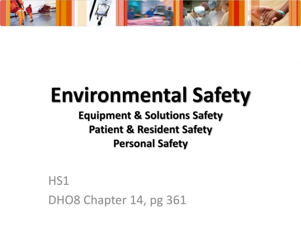Environmental Safety Equipment &amp; Solutions Safety Patient &amp; Resident Safety Personal Safety