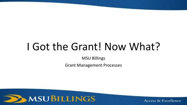 I Got the Grant! Now What?