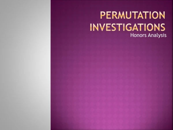 Permutation Investigations