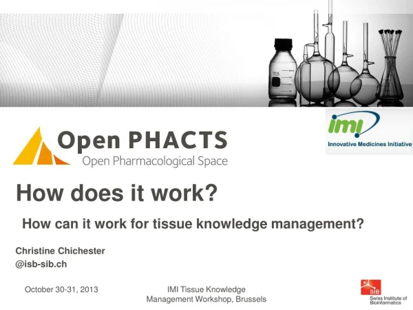 How does it work? How can it work for tissue knowledge management?