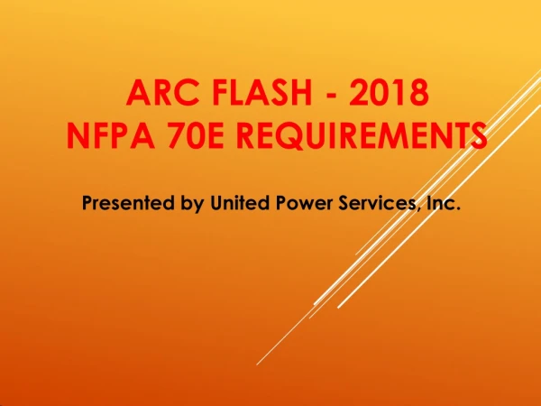 ARC FLASH - 2018 NFPA 70E REQUIREMENTS