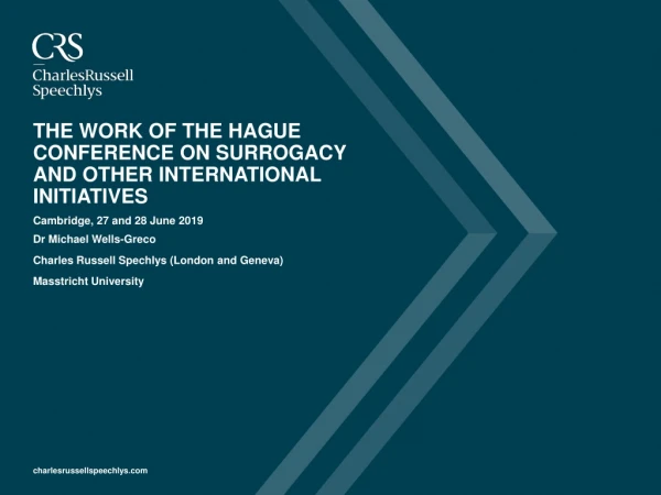 THE WORK OF THE HAGUE CONFERENCE ON SURROGACY AND OTHER INTERNATIONAL INITIATIVES