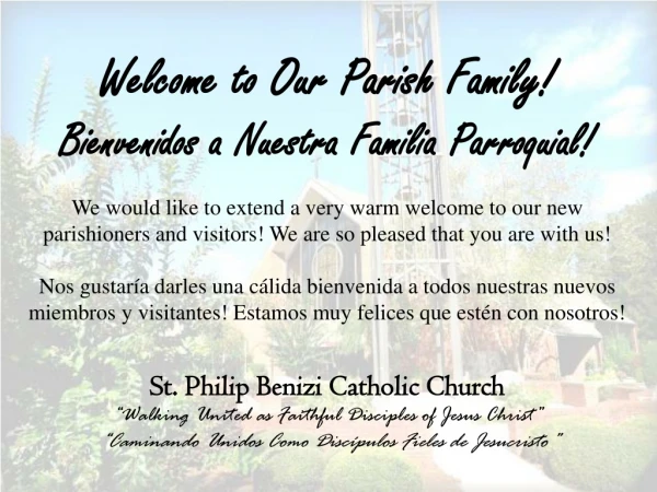 Welcome to Our Parish Family! Bienvenidos a Nuestra Familia Parroquial!