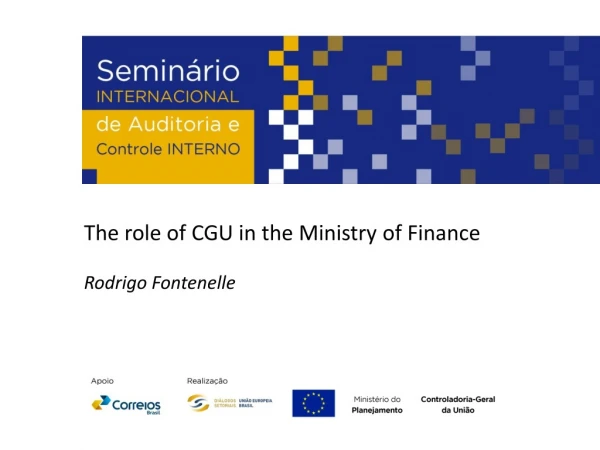 The role of CGU in the Ministry of Finance Rodrigo Fontenelle