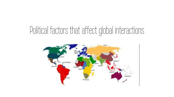 Political factors that affect global interactions