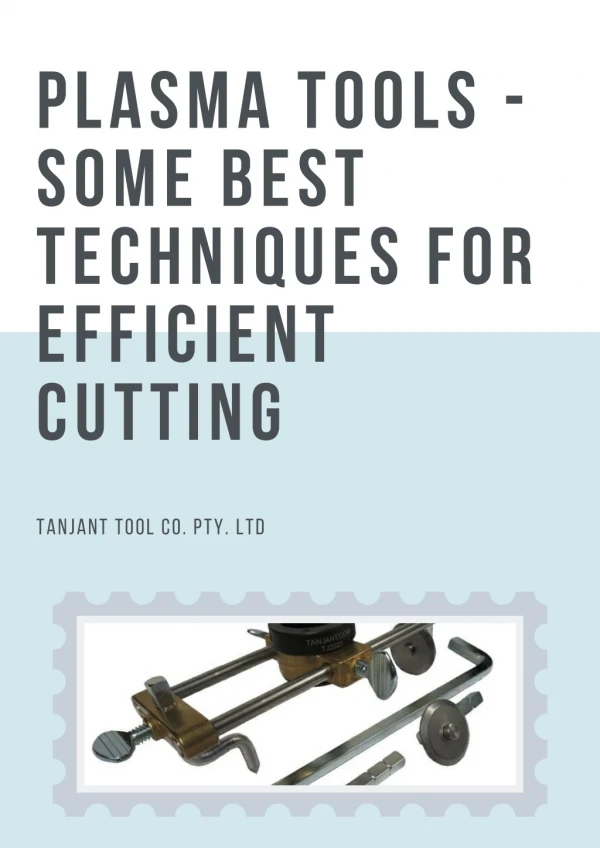 Plasma Tools - Some Best Techniques for Efficient Cutting