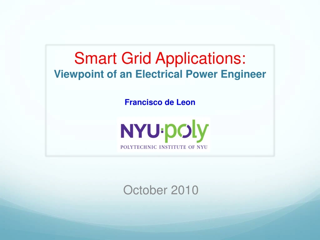 smart grid applications viewpoint of an electrical power engineer francisco de leon