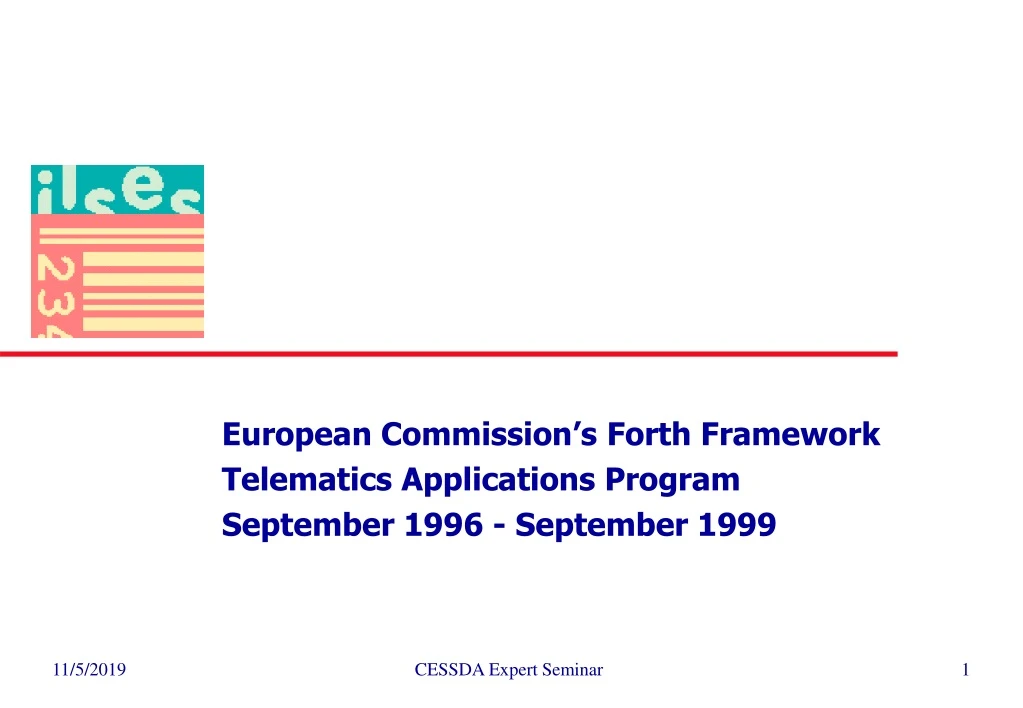 european commission s forth framework telematics applications program september 1996 september 1999