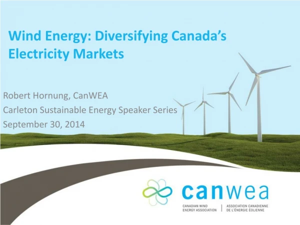 Wind Energy: Diversifying Canada’s Electricity Markets