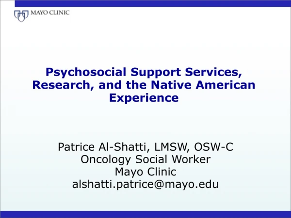 Psychosocial Support Services, Research, and the Native American Experience
