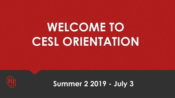 WELCOME TO CESL ORIENTATION