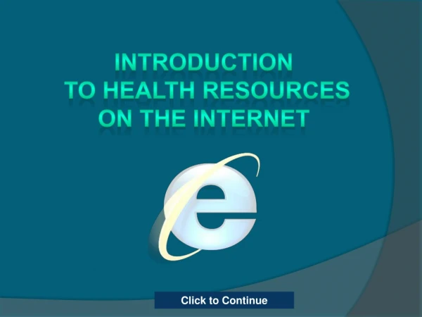 Introduction to Health resources On the internet
