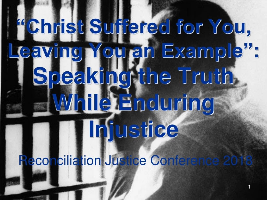 christ suffered for you leaving you an example speaking the truth while enduring injustice