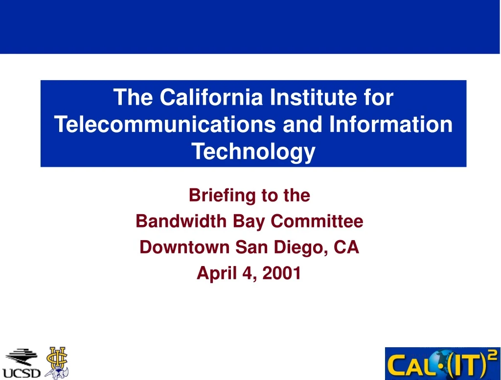 the california institute for telecommunications and information technology