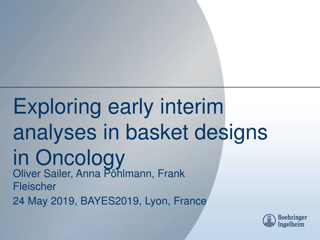 exploring early interim analyses in basket designs in oncology