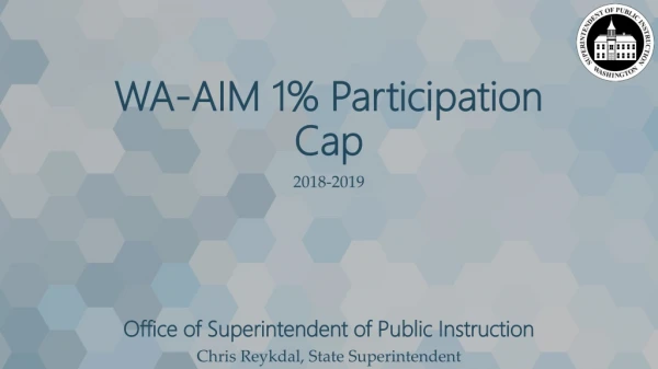 WA-AIM 1% Participation Cap