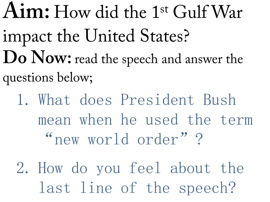 aim how did the 1 st gulf war impact the united