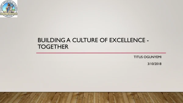 Building a culture of Excellence - together