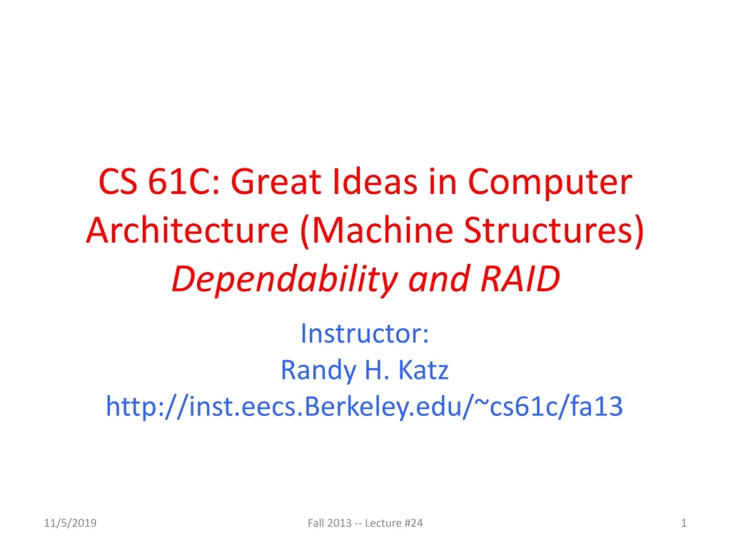 cs 61c great ideas in computer architecture machine structures dependability and raid