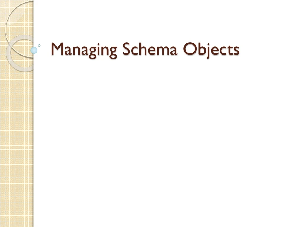 managing schema objects