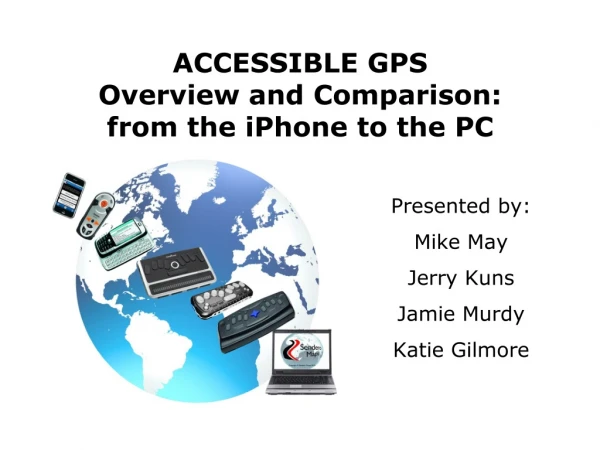 ACCESSIBLE GPS Overview and Comparison: from the iPhone to the PC