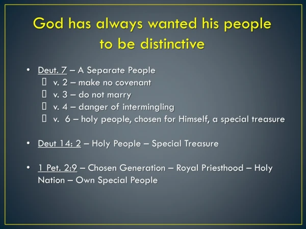 God has always wanted his people to be distinctive
