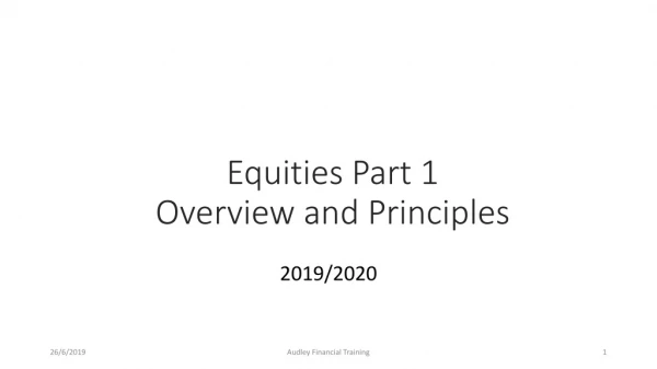 Equities Part 1 Overview and Principles