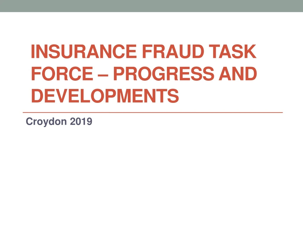 insurance fraud task force progress and developments
