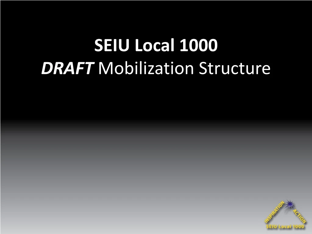 seiu local 1000 draft mobilization structure