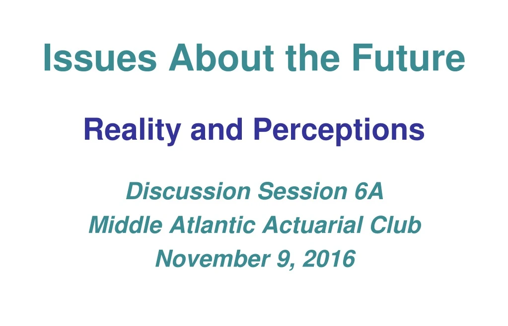 issues about the future reality and perceptions