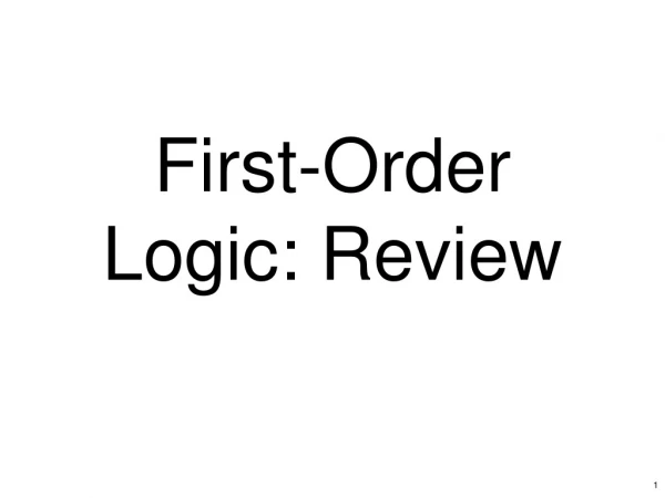 First-Order Logic: Review