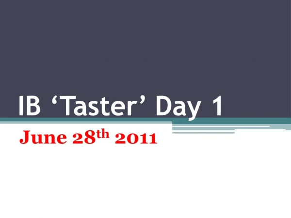 IB ‘Taster’ Day 1