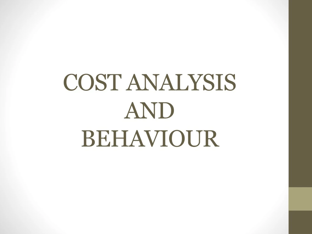 cost analysis and behaviour