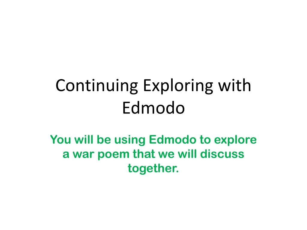 continuing exploring with edmodo