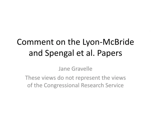Comment on the Lyon-McBride and Spengal et al. Papers