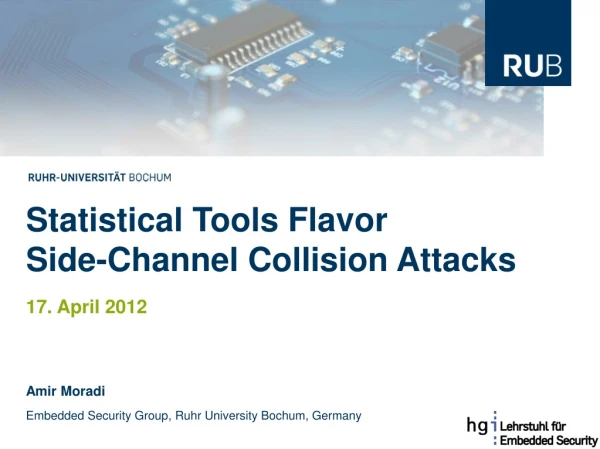 Statistical Tools Flavor Side-Channel Collision Attacks 17. April 2012